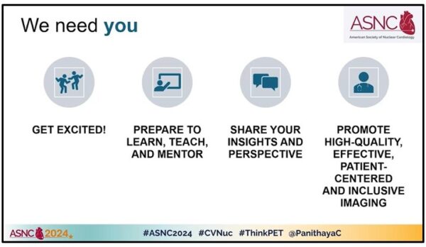 We need you. From Panithaya Chareonthaitawee, MD, President-Elect Address at ASNC2024