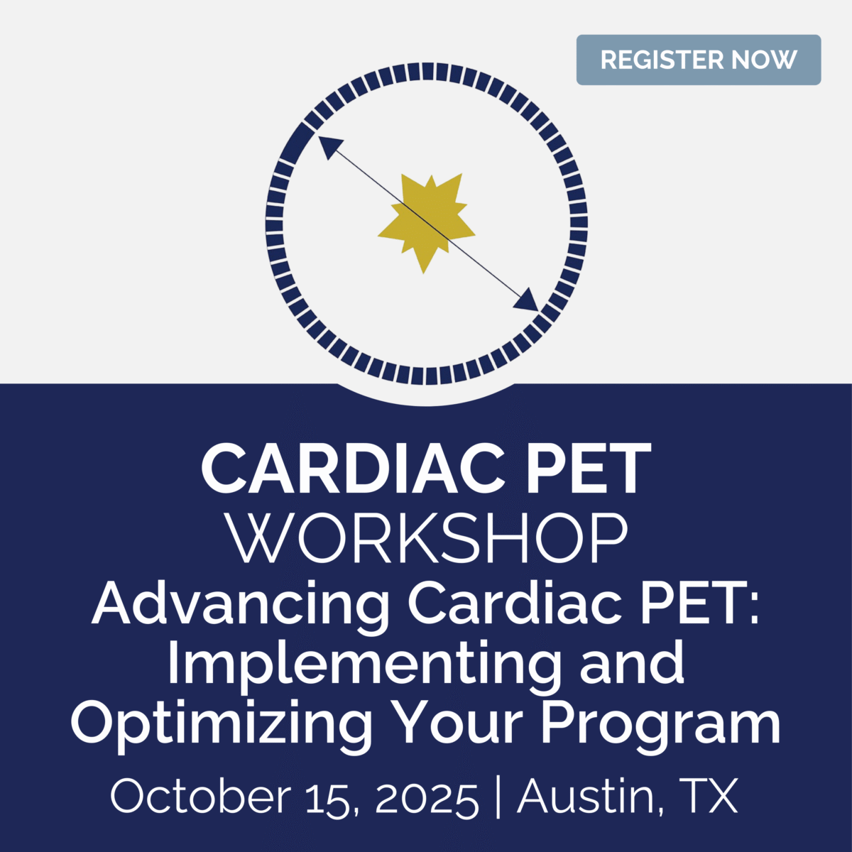 CARDIAC PET WORKSHOP Advancing Cardiac PET: Implementing and Optimizing Your Program Logo