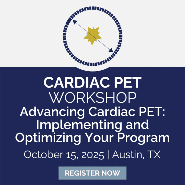 Cardiac PET Workshop, Advancing Cardiac PET: Implementing and Optimizing Your Program logo